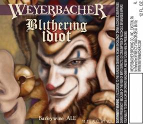 Weyerbacher Blithering Idiot 12oz